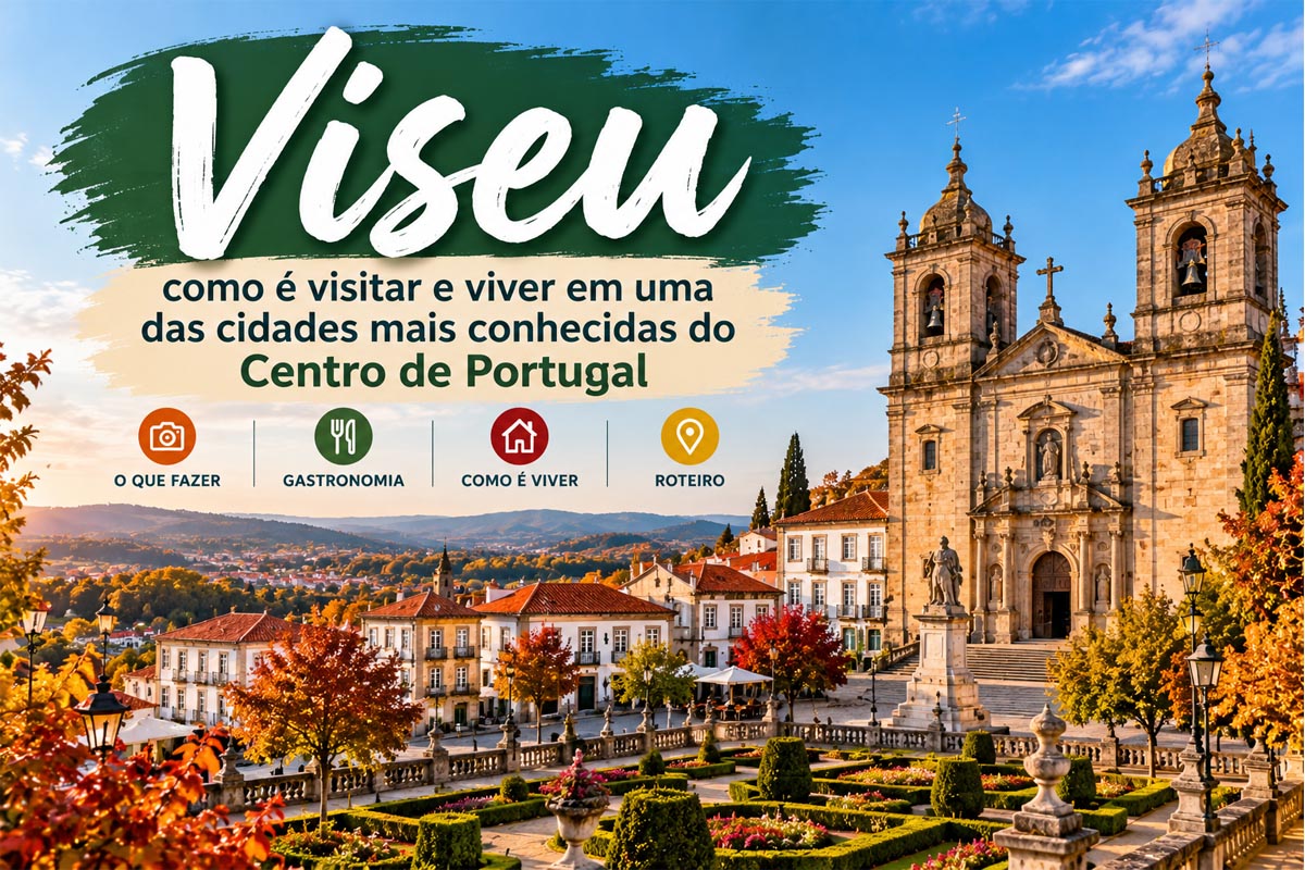 Viseu: como é visitar e viver em uma das cidades do Centro de Portugal?